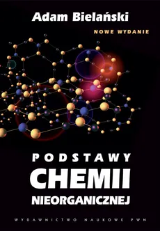 Podstawy chemii nieorganicznej - Adam Bielański