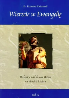 Wierzcie w Ewangelię - Kazimierz Skwierawski
