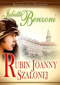 Rubin Joanny Szalonej - Juliette Benzoni