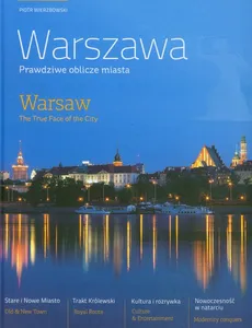 Warszawa Prawdziwe oblicze miasta - Piotr Wierzbowski