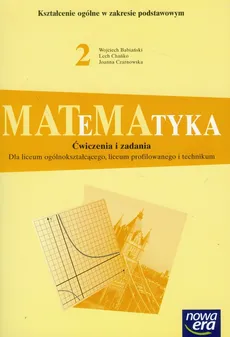 Matematyka 2 Ćwiczenia i zadania Zakres podstawowy - Outlet - Wojciech Babiański, Lech Chańko, Joanna Czarnowska