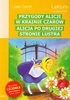 Przygody Alicji w krainie czarów Alicja po drugiej stronie lustra - Lewis Carroll