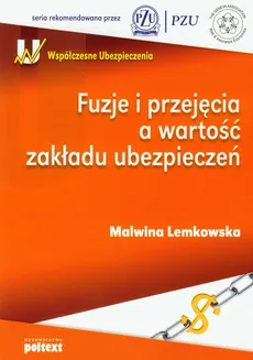 Fuzje i przejęcia a wartość zakładu ubezpieczeń - Malwina Lemkowska