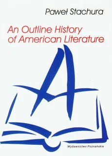 An Outline  History of American Literature - Paweł Stachura