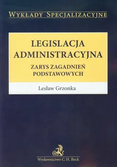 Legislacja administracyjna - Outlet - Lesław Grzonka