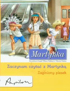 Martynka Zaczynam czytać z Martynką Zaginiony piesek - Gilbert Delahaye