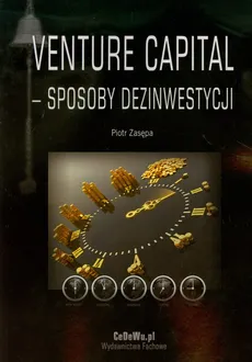 Venture Capital sposoby dezinwestycji - Piotr Zasępa