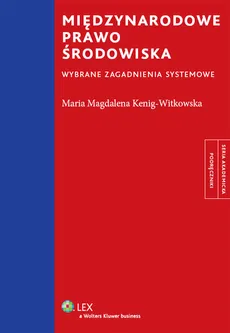 Międzynarodowe prawo środowiska - Kenig-Witkowska Maria Magdalena