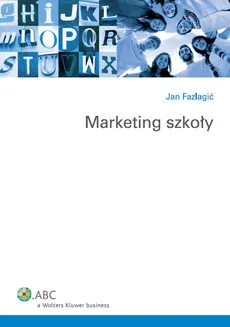 Marketing szkoły - Jan Fazlagic