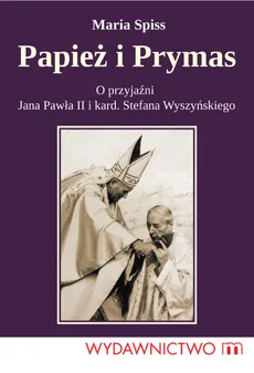 Papież i Prymas - Maria Spiss