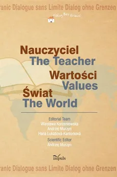 Nauczyciel  wartości  świat - Wiesława Korzeniowska, Hana Lukasova-Kantorkoaa, Andrzej Murzyn