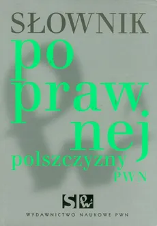 Słownik poprawnej polszczyzny PWN - Outlet - Lidia Drabik, Elżbieta Sobol