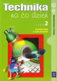 Technika na co dzień 4-6 Podręcznik z ćwiczeniami Część 2 - Outlet - Marcin Duda, Ewa Królicka