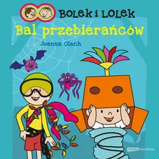 Bolek i Lolek Bal przebierańców - Joanna Olech