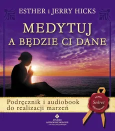 Medytuj a będzie Ci dane + CD - Outlet - Esther Hicks, Jerry Hicks