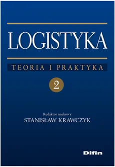 Logistyka Tom 2 Teoria i praktyka - Outlet