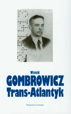 Trans Atlantyk - Witold Gombrowicz