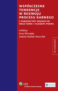 Współczesne tendencje w rozwoju procesu karnego - Outlet - Izabela Hayduk-Hawrylak, Jerzy Skorupka