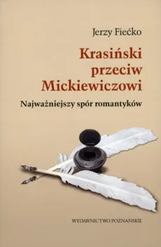Krasiński przeciw Mickiewiczowi - Jerzy Fiećko