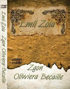 Zgon Oliwiera Becaille - Outlet - Emil Zola