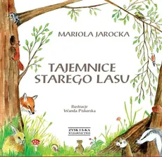 Tajemnice Starego Lasu - Mariola Jarocka