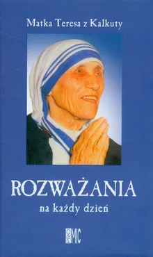 Rozważania na każdy dzień - Matka Teresa
