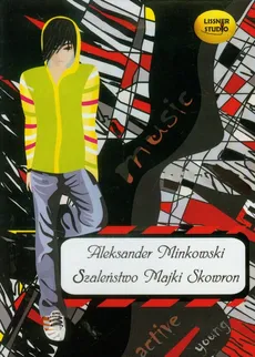 Szaleństwo Majki Skowron - Aleksander Minkowski
