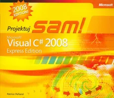 Microsoft Visual C# 2008 Express Edition Projektuj sam - Patrice Pelland