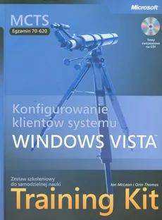 MCTS Egzamin 70-620 Konfigurowanie klientów systemu Windows Vista Training Kit + CD - Outlet - Ian McLean, Orin Thomas