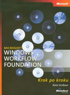 Microsoft Windows Workflow Foundation Krok po kroku + CD - Kenn Scribner
