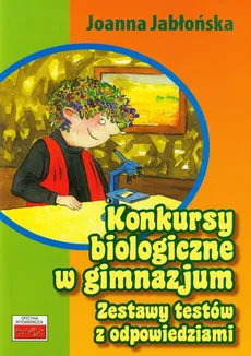 Konkursy biologiczne w gimnazjum - Joanna Jabłońska