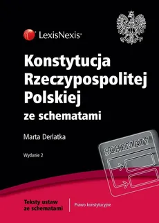 Konstytucja Rzeczypospolitej Polskiej ze schematami - Marta Derlatka