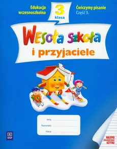 Wesoła szkoła i przyjaciele 3 Ćwiczymy pisanie Część 3 - Beata Lewandowska, Ewa Malinowska
