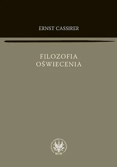Filozofia oświecenia - Outlet - Ernst Cassirer