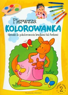 Pierwsza kolorowanka 2 - Anna Podgórska
