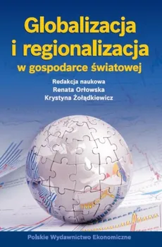Globalizacja i regionalizacja w gospodarce światowej - Outlet