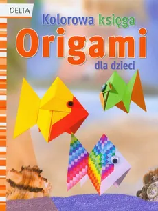 Origami Kolorowa księga dla dzieci - Outlet