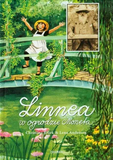 Linnea w ogrodzie Moneta - Lena Anderson, Christina Bjork