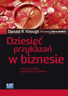 Dziesięć przykazań w biznesie - Keough Donald R.