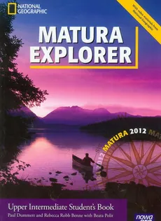 Matura Explorer Upper Intermediate Student's Book z płytą CD - Benne Rebecca Robb, Paul Dummett, Beata Polit