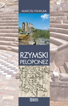 Rzymski Peloponez - Marcin Pawlak