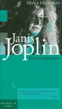 Janis Joplin Żywcem pogrzebana Tom 9 - Myra Friedman