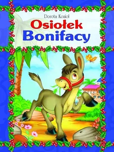 Osiołek Bonifacy - Dorota Kozioł