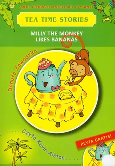 Milly the monkey likes bananas Moje pierwsze angielskie czytanki + CD - Danuta Zawadzka