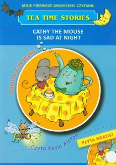 Cathy the mouse is sad at night Moje pierwsze angielskie czytanki + CD - Danuta Zawadzka