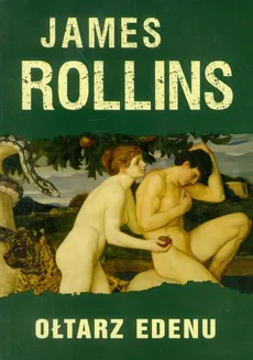 Ołtarz Edenu - James Rollins