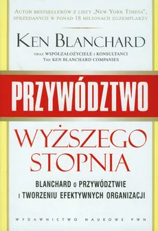 Przywództwo wyższego stopnia - Ken Blanchard
