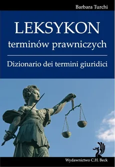 Leksykon terminów prawniczych Dizionario dei termini giuridici - Outlet - Barbara Turchi