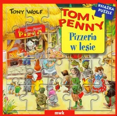 Tom i Penny Pizzeria w lesie - Tony Wolf