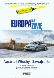Europa na zimę Tom 2 Austria Włochy Szwajcaria
